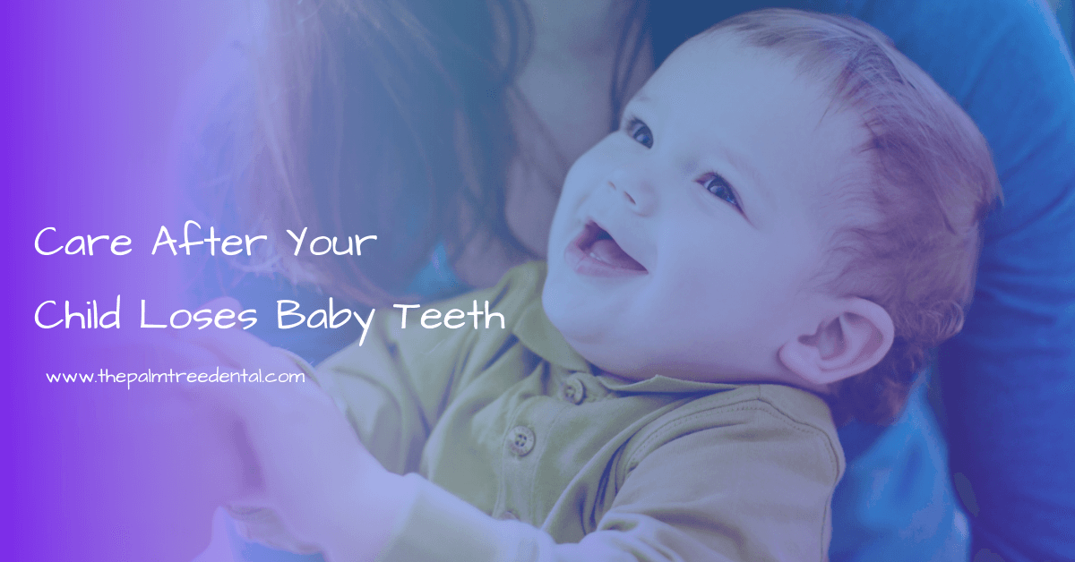 Care After Your Child Loses Baby Teeth
