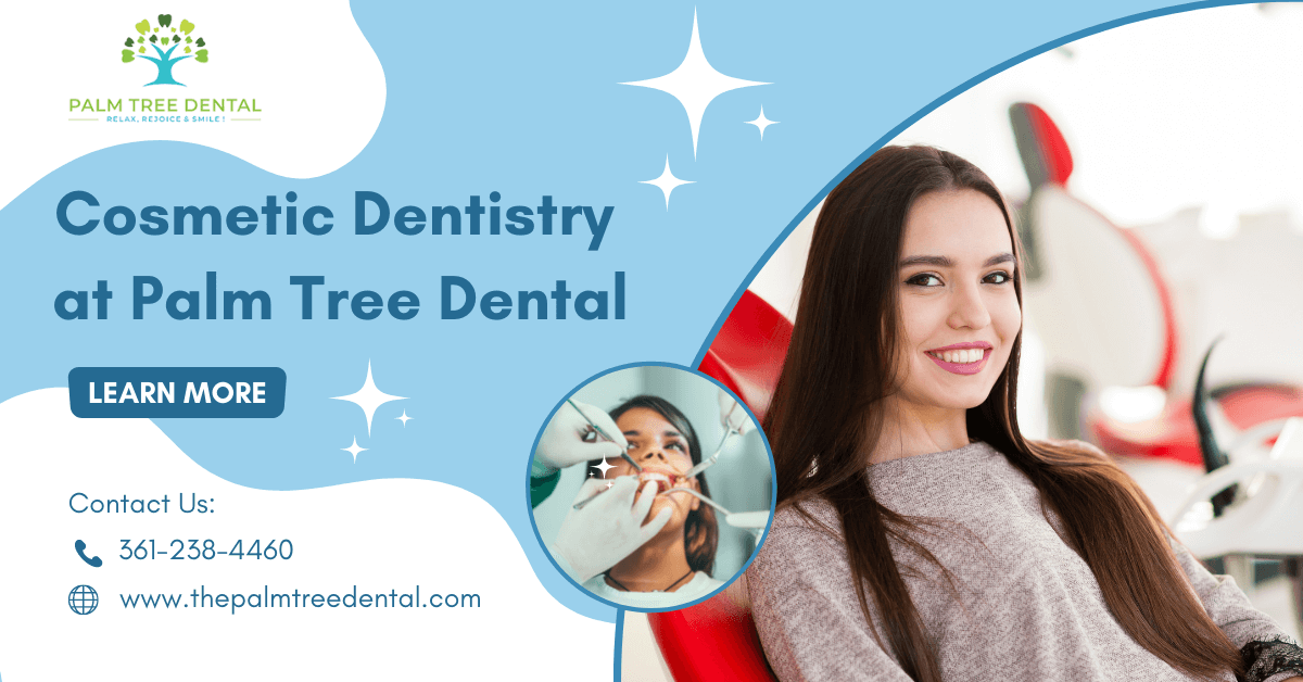 Cosmetic Dentistry at Palm Tree Dental