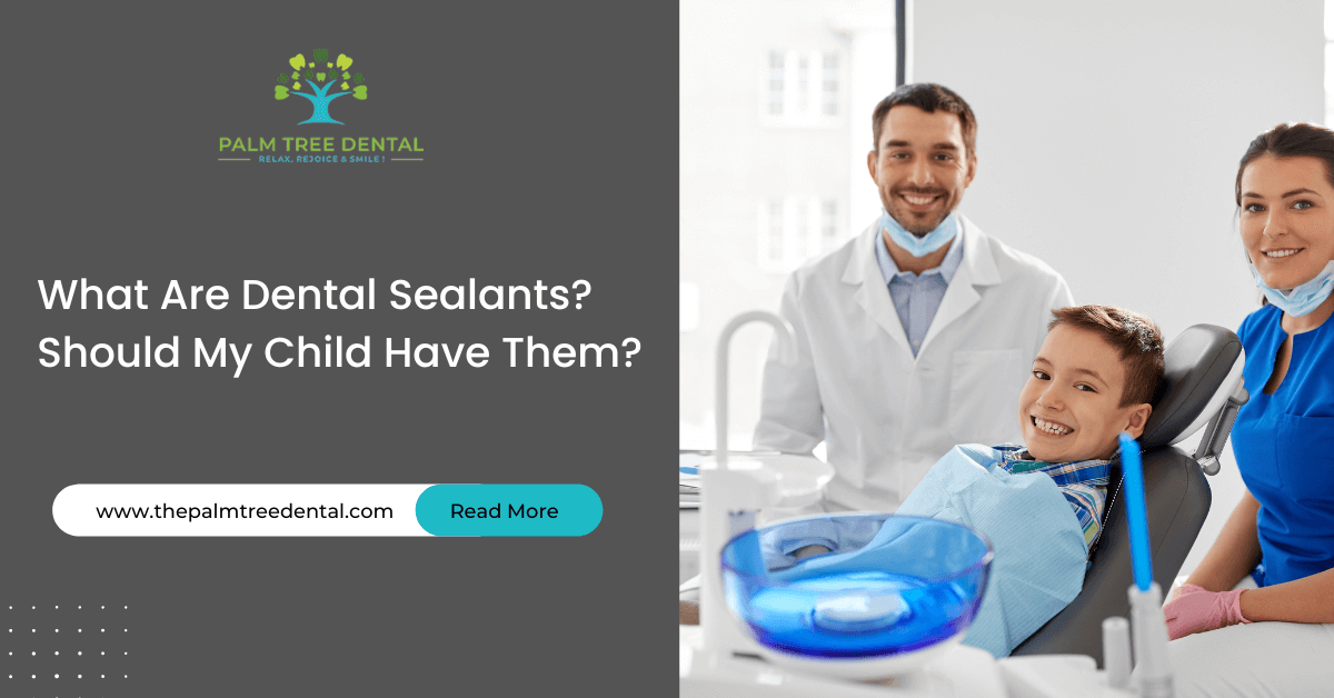 What Are Dental Sealants? Should My Child Have Them?