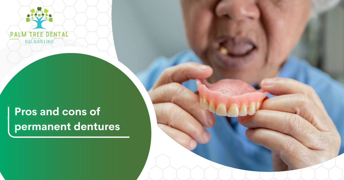 Pros and cons of permanent dentures