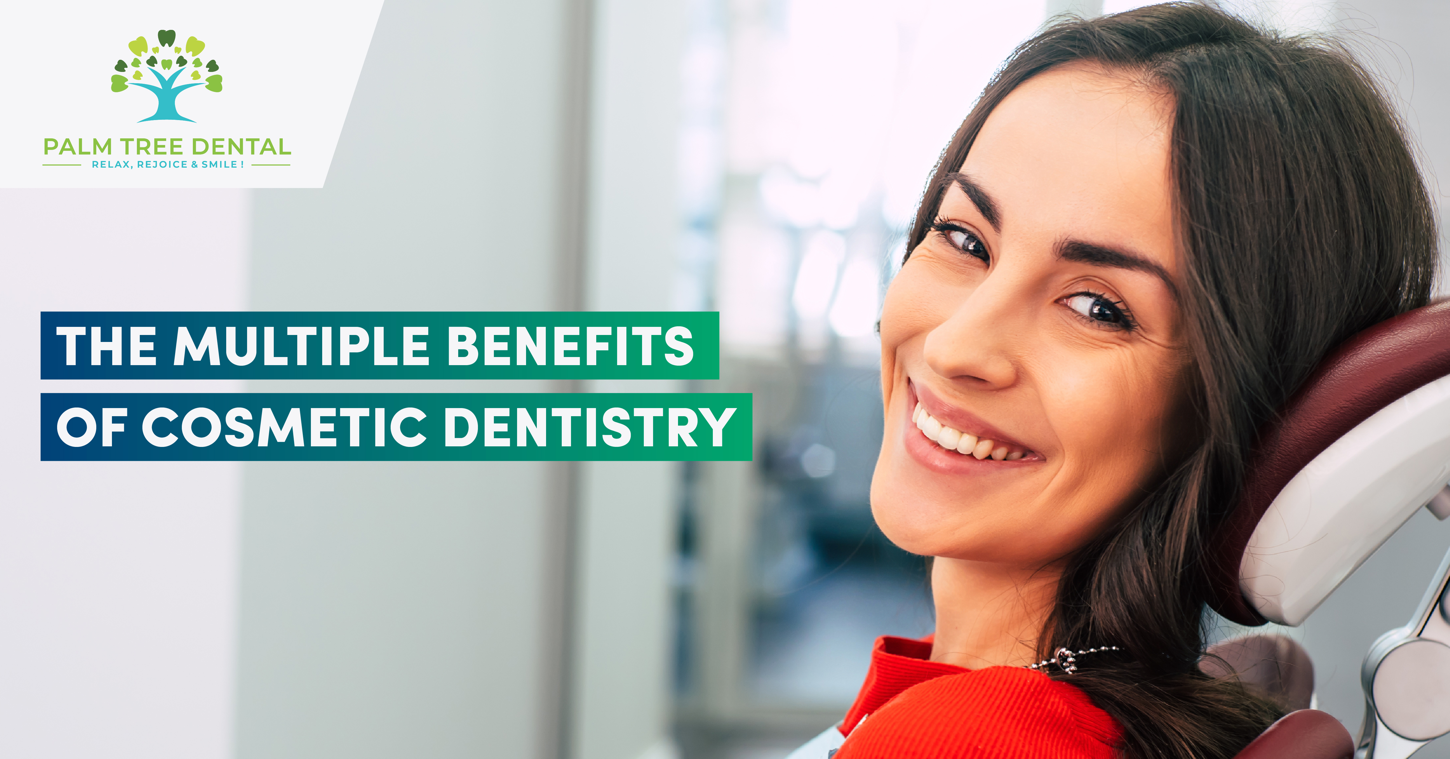 The Multiple Benefits of Cosmetic Dentistry