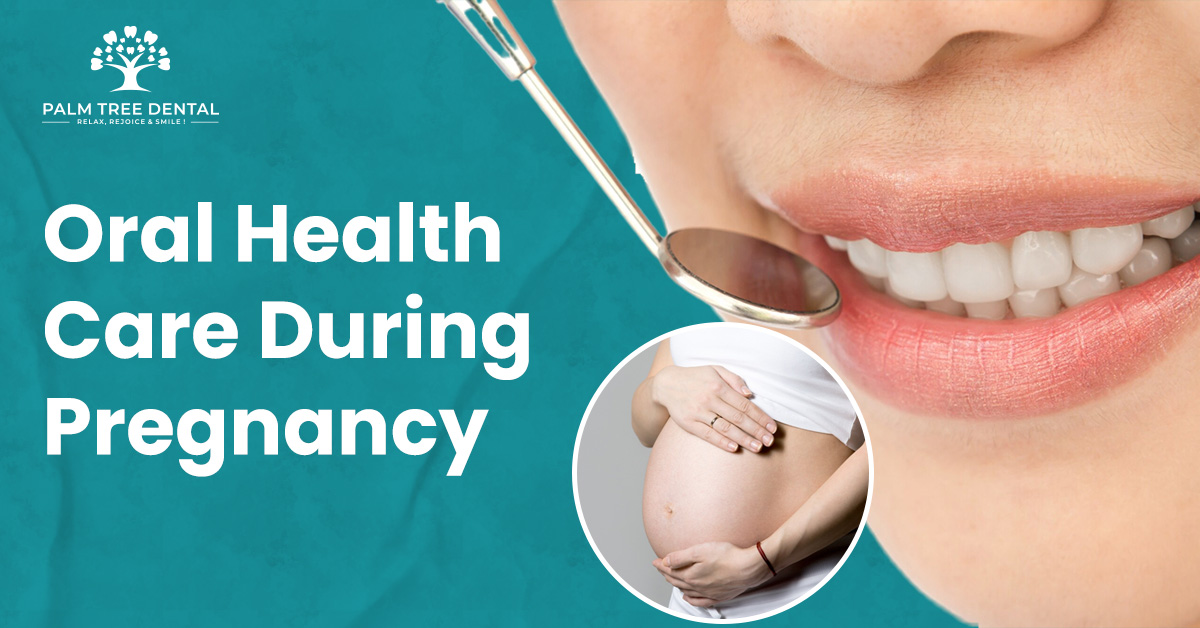 Oral Health Care During Pregnancy